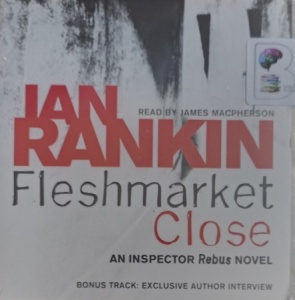 Fleshmarket Close written by Ian Rankin performed by James Macpherson on Audio CD (Abridged)